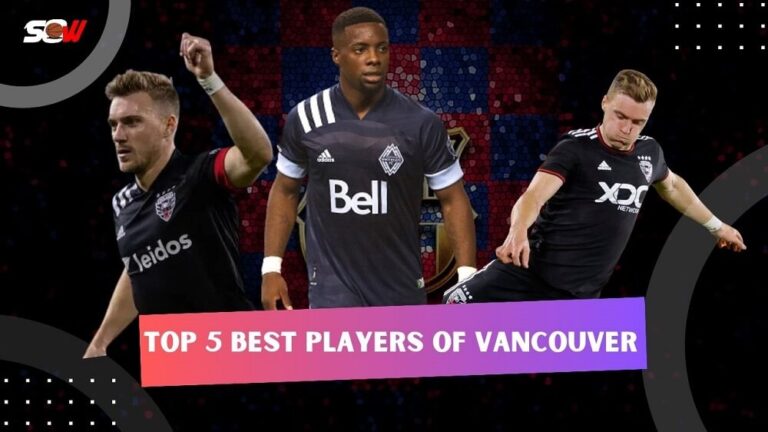 Top 5 Best Players of Vancouver Whitecaps FC