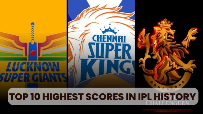 Top 10 Highest Scores in IPL History